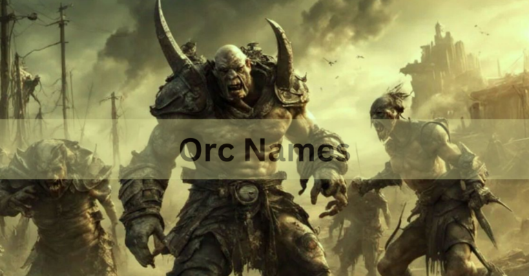 Orc Names – Discover The Best Names Of Orc In 2024